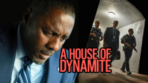 A HOUSE OF DYNAMITE