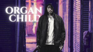 Organ Child 2025 true story inspiration